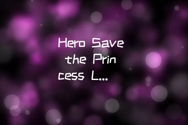 Hero Save the Princess Level 113通关攻略